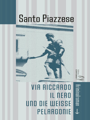 cover image of Via Riccardo il Nero und die weiße Pelargonie